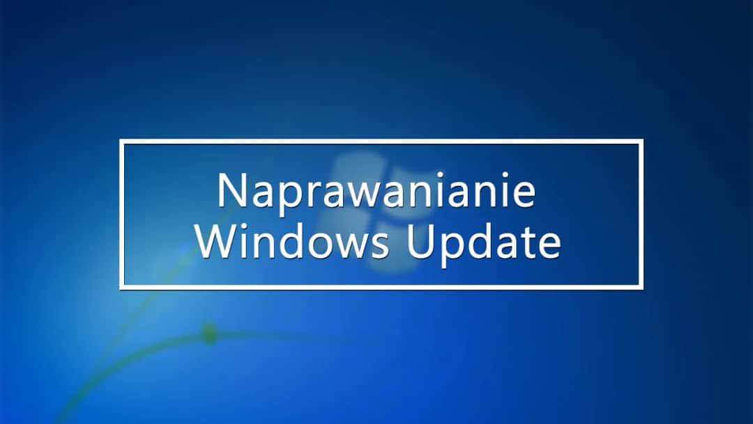 Windows nie chce się zaktualizować? Napraw to krok po kroku!
