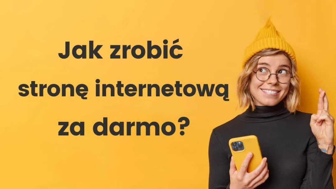 Jak założyć stronę internetową za darmo? Przewodnik i realia.